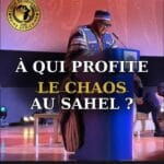 Chaos au Sahel : qui en tire vraiment profit ?