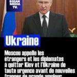 Moscou ordonne aux étrangers de quitter Kiev avant de nouvelles frappes