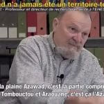 André Bourgeot : l&rsquo;Azawad n&rsquo;est pas un territoire touareg