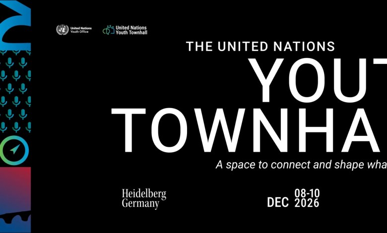 UN Youth Townhall 2026 : Financement et Appel à Candidatures