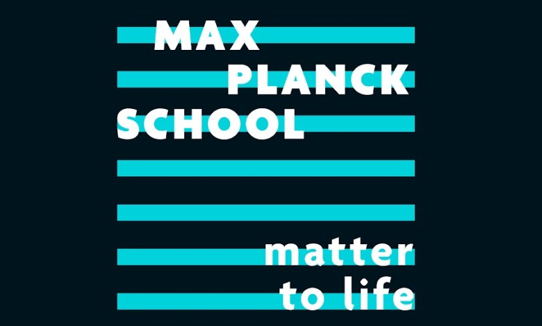 Max Planck School Matter to Life MSc/PhD Program 2027