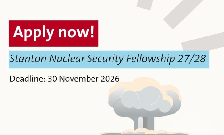 Stanton Nuclear Security Fellowship 2027/2028 en Allemagne – 26 octobre 2026